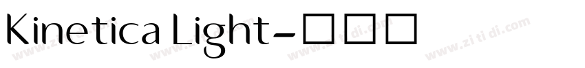 Kinetica Light字体转换 Kinetica Light字体转换